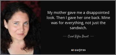 quote-my-mother-gave-me-a-disappointed-look-then-i-gave-her-one-back-mine-was-for-everything-carol-rifka-brunt-106-98-58